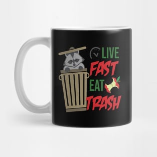 Live Fast Eat Trash - Trashy Messy Dirty Raccoon Trash Panda Mug